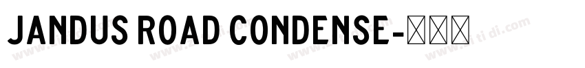Jandus Road Condense字体转换 Jandus Road Condense字体转换